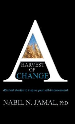 A Harvest of Change by Jamal, Nabil N.