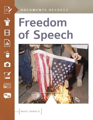 Freedom of Speech: Documents Decoded by Hudson, David