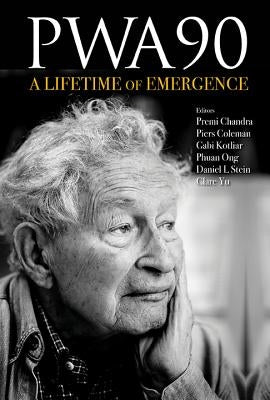 Pwa90: A Lifetime of Emergence by Chandra Premi