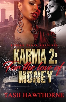 Karma 2: For The Love of Money by Hawthorne, Tash
