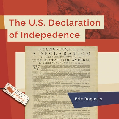 The U.S. Declaration of Independence by Rogusky, Eric
