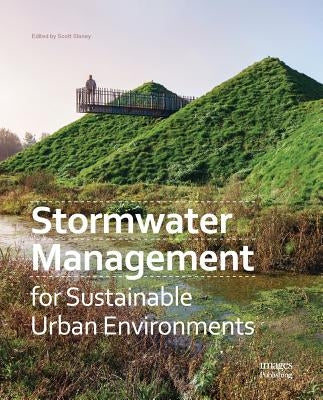 Stormwater Management for Sustainable Urban Environments by Slaney, Scott