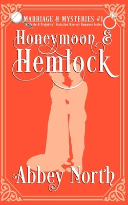 Honeymooon & Hemlock by North, Abbey