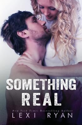 Something Real by Ryan, Lexi