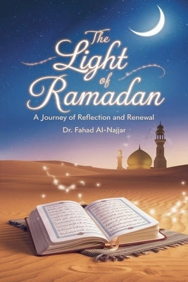 The Light of Ramadan by Al-Najjar, Fahad