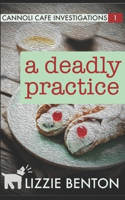 A Deadly Practice by Benton, Lizzie