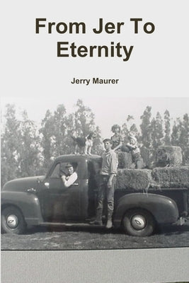 From Jer To Eternity by Maurer, Jerry