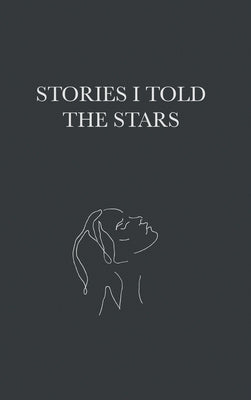 Stories I Told The Stars (hard cover) by Zahabi, Tiffany Nicole