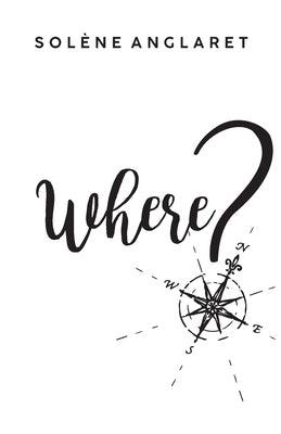 Where? by Anglaret, Solène