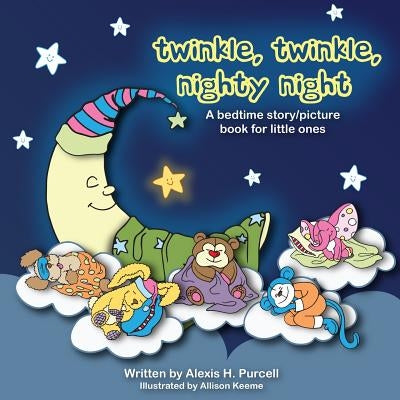Twinkle, Twinkle, Nighty Night by Keeme, Allison