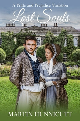 Lost Souls: A Pride & Prejudice Variation by Hunnicutt, Martin