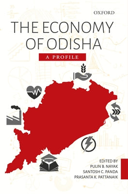 The Economy of Odisha: A Profile by Nayak, Pulin B.