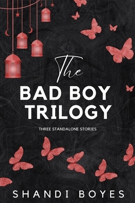 The Bad Boy Trilogy: Books 7 to 9 in the Enigma Series by Boyes, Shandi