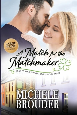 A Match for the Matchmaker (Large Print) by Brouder, Michele