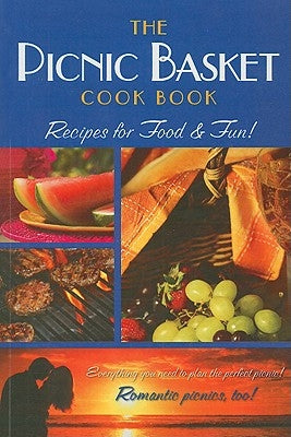 The Picnic Basket Cook Book: Recipes for Food & Fun! by Golden West Publishers