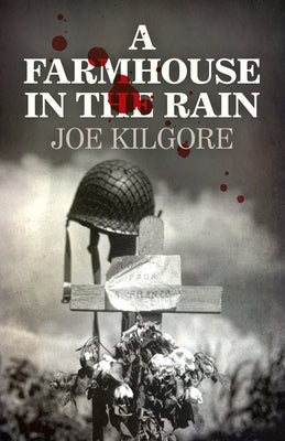 A Farmhouse in the Rain by Kilgore, Joe