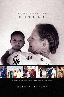 Between Past and Future by Lynton, Rolf P.