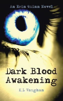 Dark Blood Awakening by Vaughan, K. L.