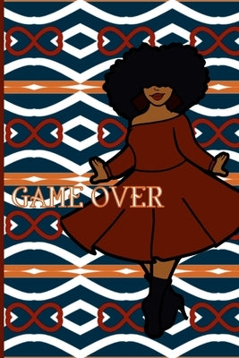 GAME OVER Journal by Jones, Latisha