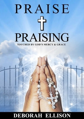 Praise and Praising by Ellison, Deborah