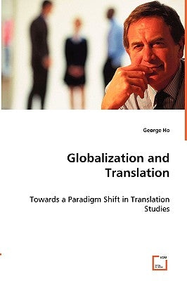 Globalization and Translation by Ho, George