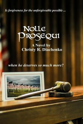 Nolle Prosequi by Diachenko, Christy R.
