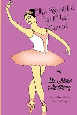The Beautiful Girl That Danced by Armstrong, Maria