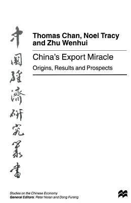 China's Export Miracle: Origins, Results and Prospects by Tracy, Noel