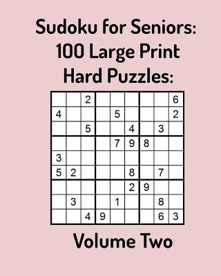 Sudoku for Seniors: 100 Large Print Hard Puzzles: Volume Two by Murphy, Terry