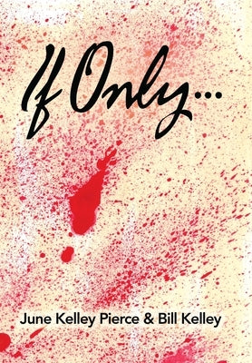 If Only... by Pierce, June Kelley