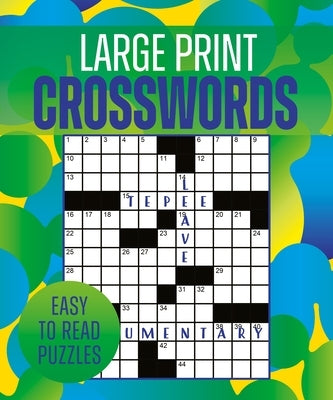 Large Print Crosswords: Over 170 Easy-To-Read Puzzles by Saunders, Eric