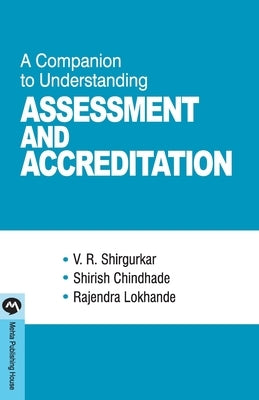 Companion to Understanding Assessment & Accreditation by Shirgurkar, V. R.