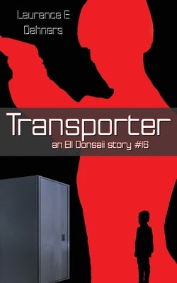 Transporter (an Ell Donsaii story #16) by Dahners, Laurence E.