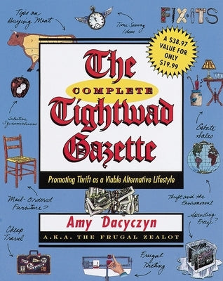 The Complete Tightwad Gazette by Dacyczyn, Amy