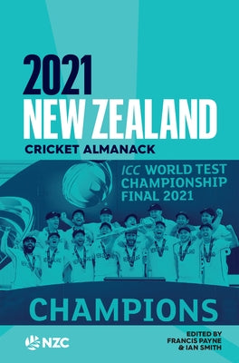 2021 New Zealand Cricket Almanack: ICC World Test Championship Final 2021 by Smith, Ian