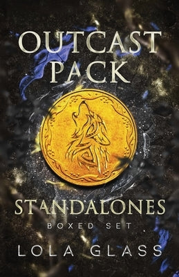 Outcast Pack Standalones: Boxed Set by Glass, Lola