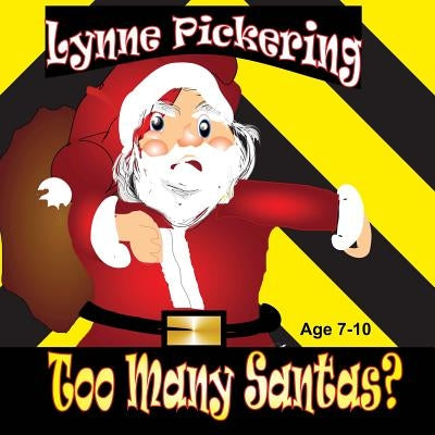 Too Many Santas?: The story of the Christmas Spirit by Pickering, Lynne