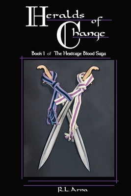 Heralds of Change by Arna, R. L.