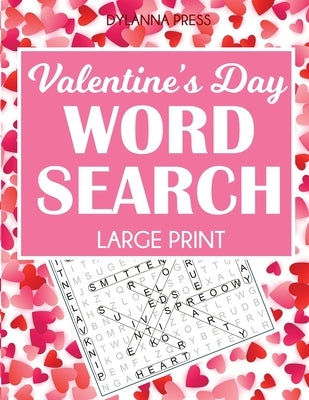 Valentine's Day Word Search Large Print: 50 Themed Puzzles by Dylanna Press