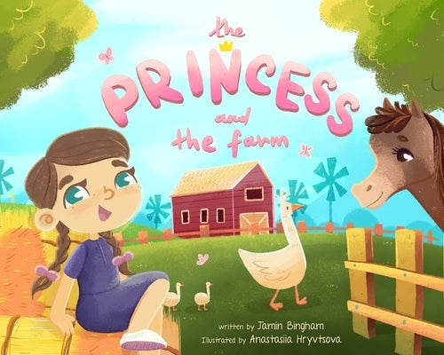The Princess and the Farm by Bingham, Jamin