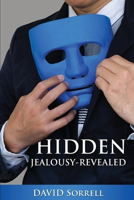 Hidden Jealousy-Revealed by Sorrell, David