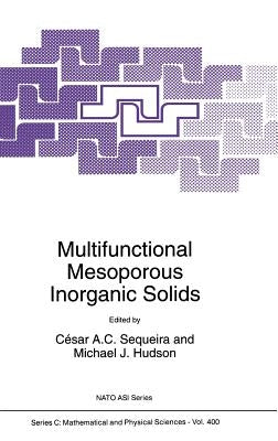 Multifunctional Mesoporous Inorganic Solids by Sequeira, César a. C.