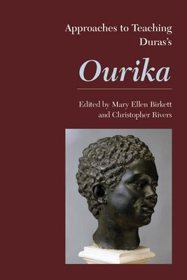 Approaches to Teaching Duras's Ourika by Birkett, Mary Ellen