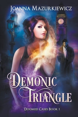 Demonic Triangle (Doomed Cases Book 1) by Mazurkiewicz, Joanna