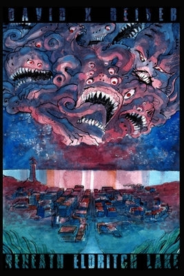 Beneath Eldritch Lake: An Ozymandias Caduca Mystery by Reiver, David X.