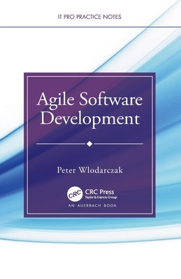 Agile Software Development by Wlodarczak, Peter