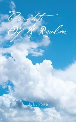 Thoughts of a Realm by Ford, J. L.