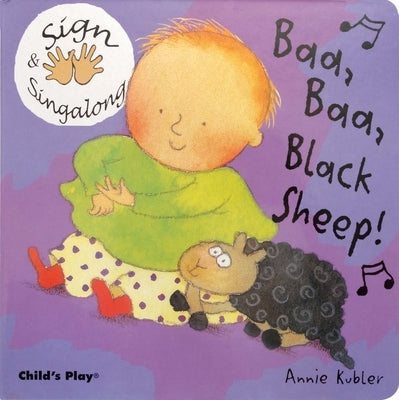 Baa, Baa, Black Sheep!: American Sign Language by Kubler, Annie