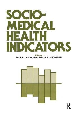 Sociomedical Health Indicators by Elinson, Jack
