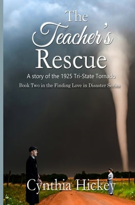 The Teacher's Rescue by Hickey, Cynthia